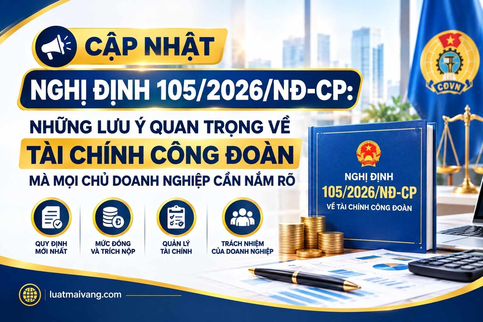 Cập nhật Nghị định 105/2026/NĐ-CP Cập nhật Nghị định 105/2026/NĐ-CP